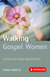 Walking with Gospel Women: Interactive Bible meditations