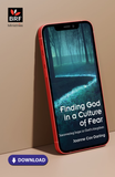 Finding God in a Culture of Fear: Discovering hope in God’s kingdom