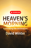 Heaven's Morning: Rethinking the destination