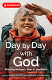 Day by Day with God January - April 2025: Rooting women's lives in the Bible