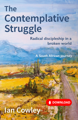 The Contemplative Struggle: Radical discipleship in a broken world