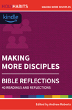 Holy Habits Bible Reflections: Making More Disciples: 40 readings and reflections