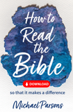 How to Read the Bible... so that it makes a difference