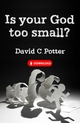 Is Your God Too Small?: Enlarging our vision in the face of life's struggles