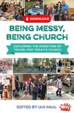 Being Messy, Being Church: Exploring the direction of travel for today's church