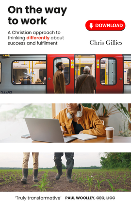 On the Way to Work: A Christian approach to thinking differently about success and fulfillment