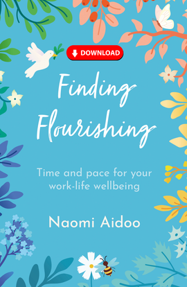 Finding Flourishing: Time and pace for your work-life wellbeing