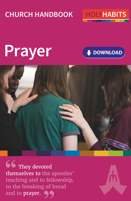 Holy Habits: Prayer: Missional discipleship resources for churches