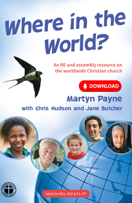 Where in the World? An RE and assembly resource on the worldwide Christian church