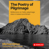 The Poetry of Pilgrimage: Reflections on Celtic Pilgrimage sites in Ireland and Britain