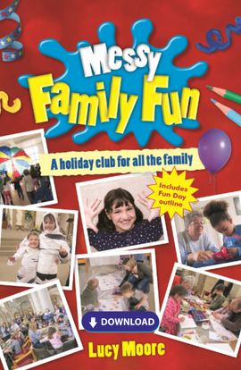 Messy Family Fun: A holiday club for all the family