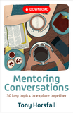 Mentoring Conversations: 30 key topics to explore together