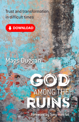 God among the Ruins: Trust and transformation in difficult times