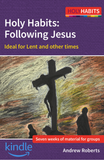 Holy Habits: Following Jesus: Ideal for Lent and other times