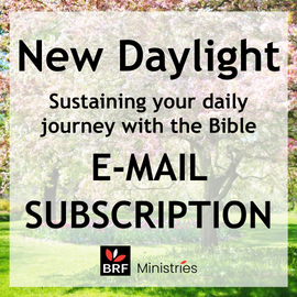 Subscribe to New Daylight by email: Sustaining your daily journey with the Bible