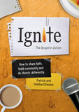 Ignite: How to share faith, build community and do church, differently