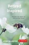 Retired and Inspired: Making the most of our latter years