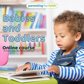 Babies and Toddlers Course Online 2024